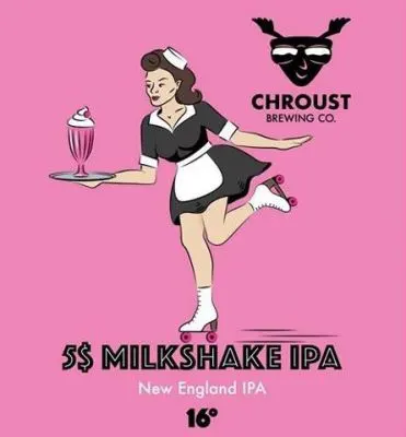 Chroust 5$ Milkshake IPA